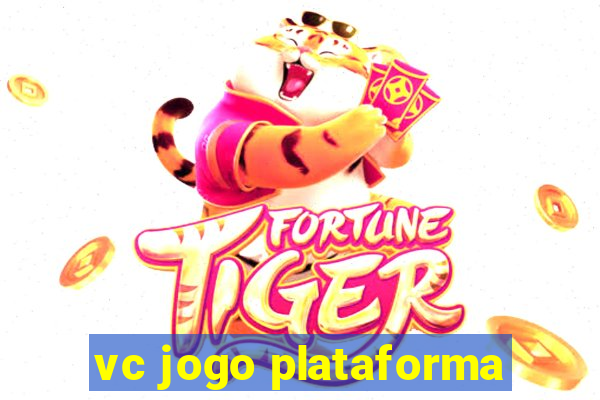 vc jogo plataforma